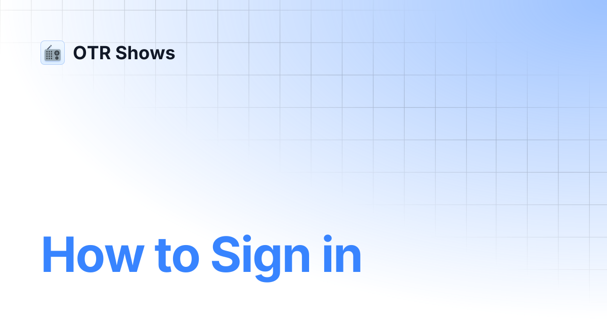 How to Sign in | OTR Support v 1.9 | OTR Shows